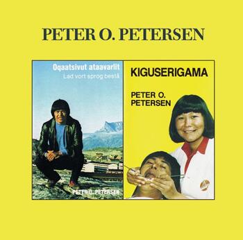 Peter O. Petersen - Kiguserigama/Oqaatsivut ataavarlit