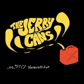 The Jerry Cans - Nunavuttitut