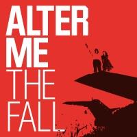 Alter Me – The Fall