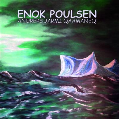 Enok Poulsen - Anorersuarmi Qaamaneq