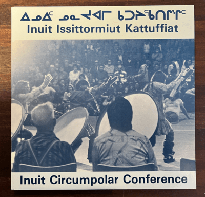 Inuit Issittormiut Kattuffiat/Inuit Circumpolar Conference Double VINYL (1980)