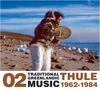 Traditional Greenlandic Music - Thule 1962-1984 No.2