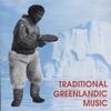 Traditional Greenlandic Music